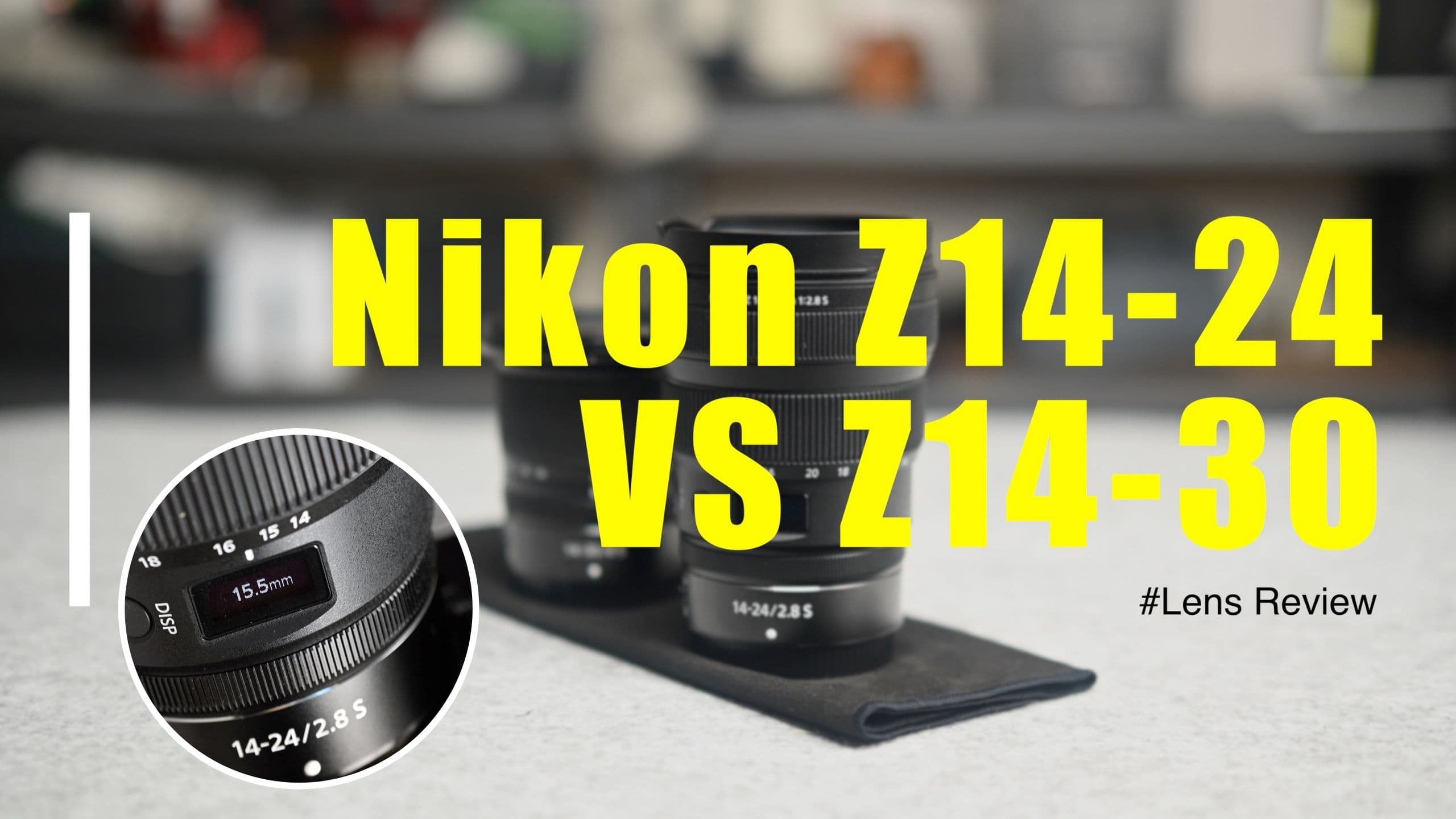 Nikon Z 14-24mm f/2.8 VS Nikon Z 14-30mm f/4.0 - Is the price difference worth it for lens?